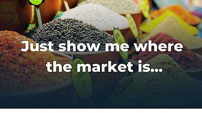 A spices market with a saying of Abdurrahman Ibn Awf: Just show me where the market is.